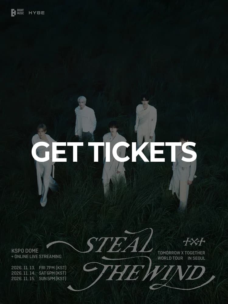 TOMORROW X TOGETHER WORLD TOUR 〈STEAL THE WIND〉 IN SEOUL — featuring TOMORROW X TOGETHER at KSPO DOME, Seoul Nov 13, 2026